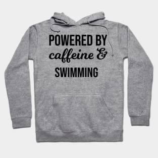 Powered by Coffeine and Swimming Hoodie